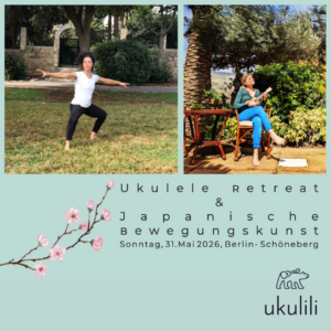 "Move & Sing" - Ukulele Retreat und Japanische Bewegungskunst in Berlin am 31. Mai 2026